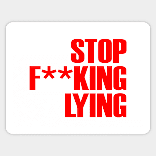 STOP LYING Sticker